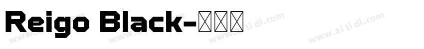 Reigo Black字体转换